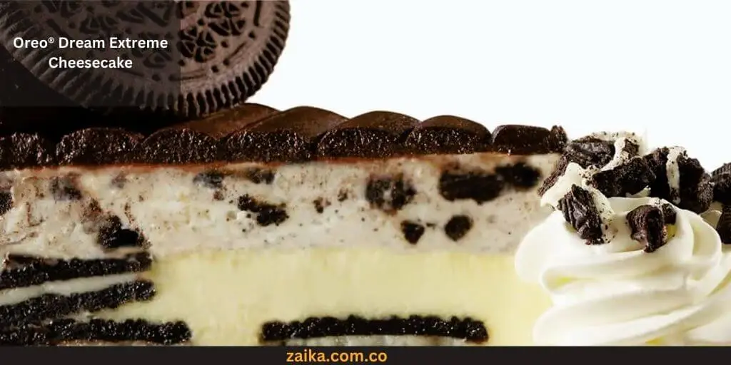 Oreo® Dream Extreme Cheesecake Popular food item of The cheesecake factory in USA